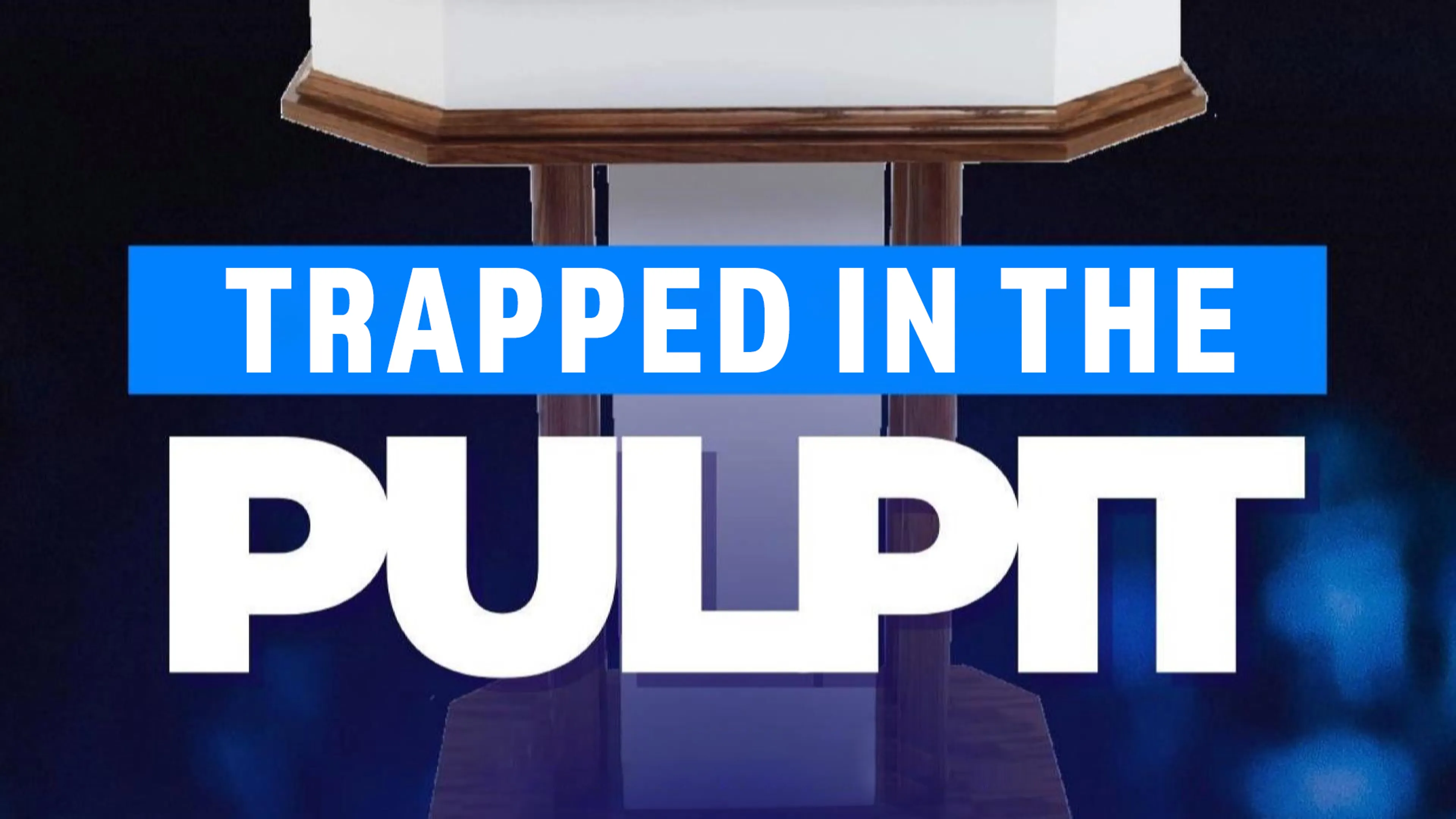 Trapped in the Pulpit poster
